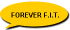 FOREVER F.I.T.